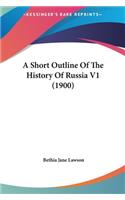 A Short Outline Of The History Of Russia V1 (1900)