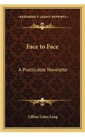 Face to Face: A Practicable Novelette(English)