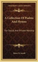 A Collection of Psalms and Hymns