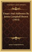 Essays and Addresses by James Campbell Brown (1914)