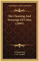 The Cleaning and Sewerage of Cities (1895)