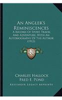 An Angler's Reminiscences