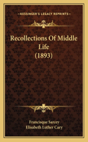 Recollections Of Middle Life (1893): (English)