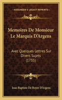 Memoires De Monsieur Le Marquis D'Argens