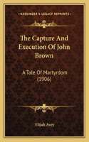 Capture And Execution Of John Brown