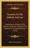Sermons On The Sabbath And Law