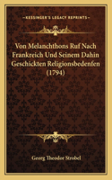 Von Melanchthons Ruf Nach Frankreich Und Seinem Dahin Geschickten Religionsbedenfen (1794)