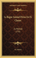 Regne Animal Divise En IX Classes
