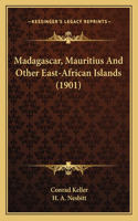 Madagascar, Mauritius And Other East-African Islands (1901)