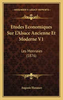 Etudes Economiques Sur L'Alsace Ancienne Et Moderne V1