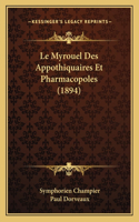 Le Myrouel Des Appothiquaires Et Pharmacopoles (1894)