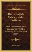 Das Herzoglich Meiningen'sche Hoftheater
