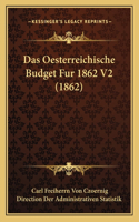 Das Oesterreichische Budget Fur 1862 V2 (1862)