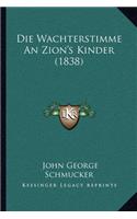 Die Wachterstimme An Zion's Kinder (1838): (German)