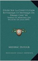 Etude Sur La Constitution Rythmique Et Metrique Du Drame Grec V4