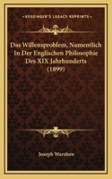Das Willensproblem, Namentlich In Der Englischen Philosophie Des XIX Jahrhunderts (1899)
