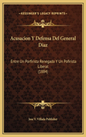 Acusacion Y Defensa Del General Diaz