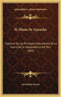 El Album De Ayacucho