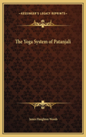 The Yoga System of Patanjali