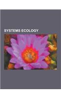 Systems Ecology: Anthroposystem, Aquatic Ecosystem, Biogeochemistry, Business Ecosystem, Climax Community, Climax Species, Climax Veget