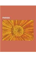 Parsis: Freddie Mercury, Avesta, Rohinton Mistry, Parsi, J. R. D. Tata, Kaikhosru Shapurji Sorabji, Darashaw Nosherwan Wadia,(English)
