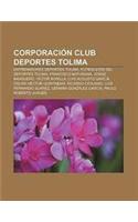 Corporacion Club Deportes Tolima: Entrenadores Deportes Tolima, Futbolistas del Deportes Tolima, Francisco Maturana, Jorge Banguero