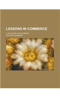 Lessons in Commerce; A Text-Book for Students