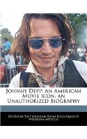 Johnny Depp: An American Movie Icon, an Unauthorized Biography(English)
