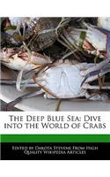 The Deep Blue Sea: Dive Into the World of Crabs