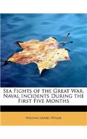 Sea Fights of the Great War, Naval Incidents During the First Five Months