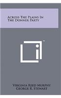 Across The Plains In The Donner Party