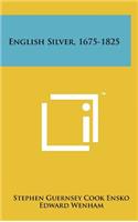 English Silver, 1675-1825