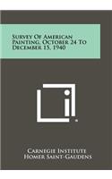 Survey Of American Painting, October 24 To December 15, 1940
