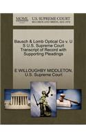 Bausch & Lomb Optical Co V. U S U.S. Supreme Court Transcript of Record with Supporting Pleadings