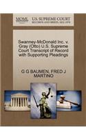 Swanney-McDonald Inc. V. Gray (Otto) U.S. Supreme Court Transcript of Record with Supporting Pleadings