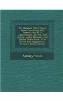 The Notaries Public' Hand-Book: Containing Full Instructions as to Appointment, Powers, and Duties, Under Nebraska and United States Laws, with Forms