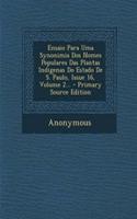 Ensaio Para Uma Synonimia DOS Nomes Populares Das Plantas Indigenas Do Estado de S. Paulo, Issue 16, Volume 2...: (English)