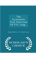 Gymnastic Free Exercises of P.H. Ling... - Scholar's Choice Edition: (English)