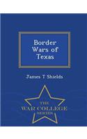 Border Wars of Texas - War College Series