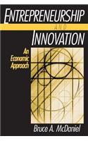 Entrepreneurship and Innovation: An Economic Approach