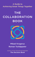 The Collaboration Book - A Guide to Achieving Great Things Together