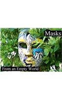 Masks from an Empty World 2018