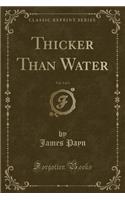 Thicker Than Water, Vol. 3 of 3 (Classic Reprint)