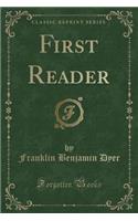 First Reader (Classic Reprint)