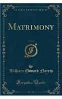 Matrimony, Vol. 3 of 3 (Classic Reprint)