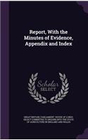 Report, with the Minutes of Evidence, Appendix and Index