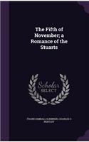 Fifth of November; a Romance of the Stuarts