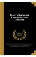 Report of the Mental Hygiene Survey of Cincinnati