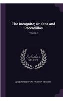 The Incognito; Or, Sins and Peccadillos; Volume 2