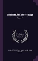 Memoirs And Proceedings; Volume 44